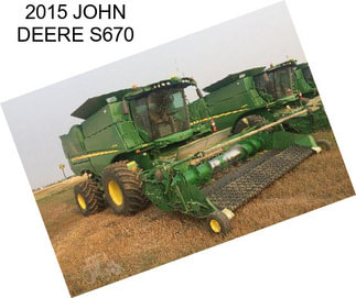 2015 JOHN DEERE S670