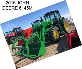 2016 JOHN DEERE 6145M