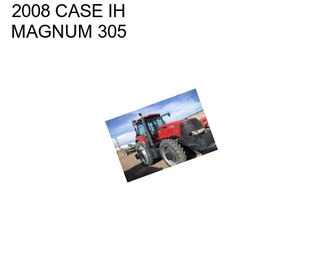 2008 CASE IH MAGNUM 305