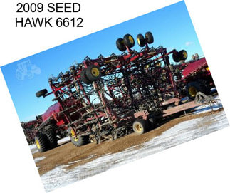 2009 SEED HAWK 6612