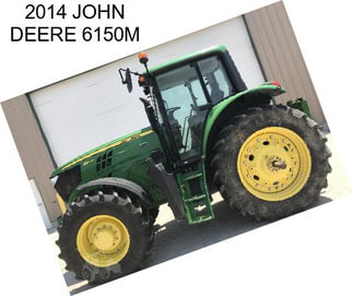 2014 JOHN DEERE 6150M