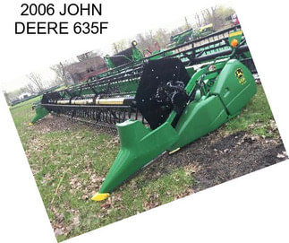 2006 JOHN DEERE 635F