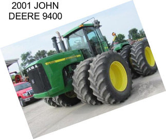 2001 JOHN DEERE 9400