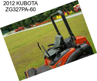 2012 KUBOTA ZG327PA-60