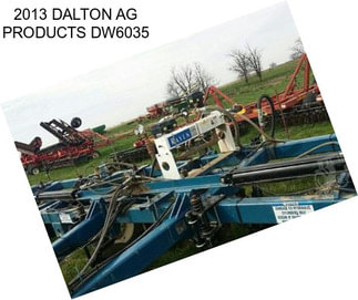 2013 DALTON AG PRODUCTS DW6035