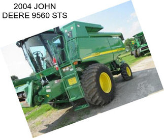 2004 JOHN DEERE 9560 STS