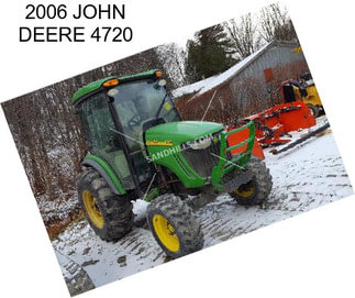 2006 JOHN DEERE 4720