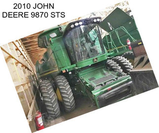 2010 JOHN DEERE 9870 STS