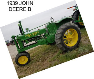 1939 JOHN DEERE B