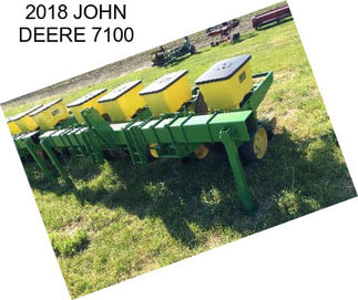 2018 JOHN DEERE 7100