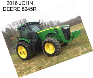 2016 JOHN DEERE 8245R