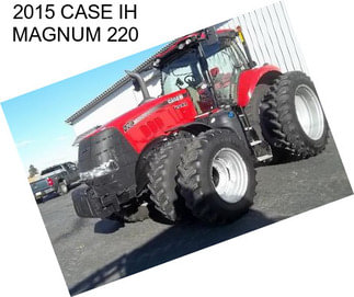 2015 CASE IH MAGNUM 220