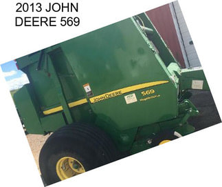 2013 JOHN DEERE 569