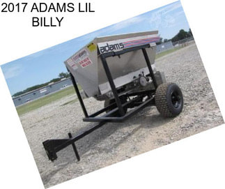 2017 ADAMS LIL BILLY