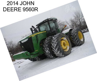 2014 JOHN DEERE 9560R