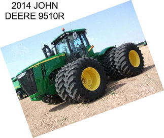 2014 JOHN DEERE 9510R