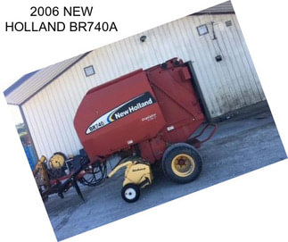 2006 NEW HOLLAND BR740A