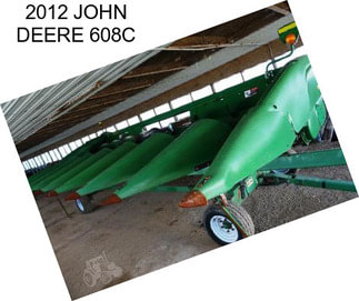 2012 JOHN DEERE 608C