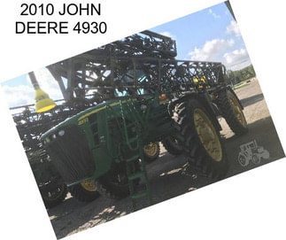 2010 JOHN DEERE 4930