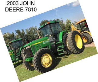 2003 JOHN DEERE 7810