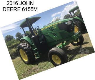 2016 JOHN DEERE 6155M