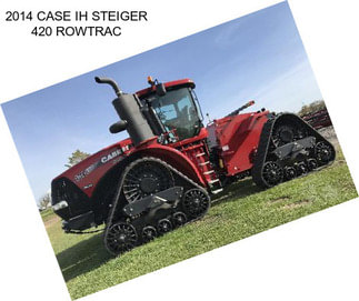 2014 CASE IH STEIGER 420 ROWTRAC