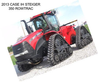 2013 CASE IH STEIGER 350 ROWTRAC