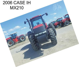 2006 CASE IH MX210