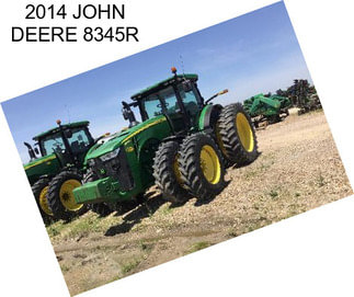 2014 JOHN DEERE 8345R