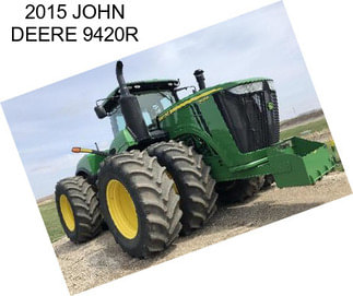 2015 JOHN DEERE 9420R