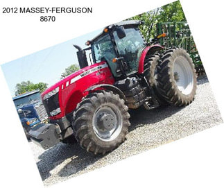 2012 MASSEY-FERGUSON 8670