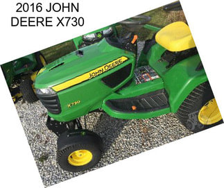 2016 JOHN DEERE X730