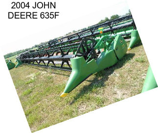 2004 JOHN DEERE 635F