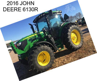 2016 JOHN DEERE 6130R