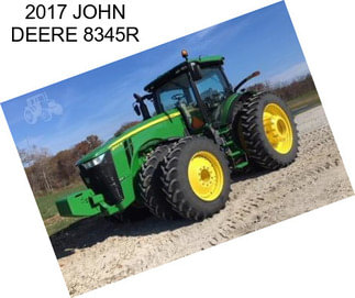 2017 JOHN DEERE 8345R