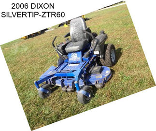 2006 DIXON SILVERTIP-ZTR60