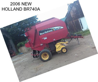 2006 NEW HOLLAND BR740A