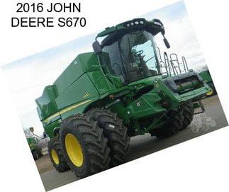 2016 JOHN DEERE S670