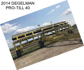 2014 DEGELMAN PRO-TILL 40