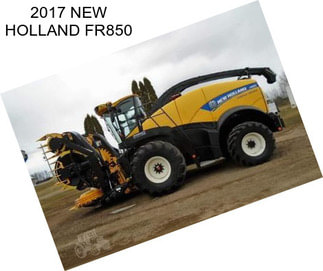 2017 NEW HOLLAND FR850