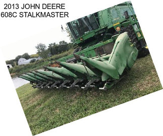 2013 JOHN DEERE 608C STALKMASTER