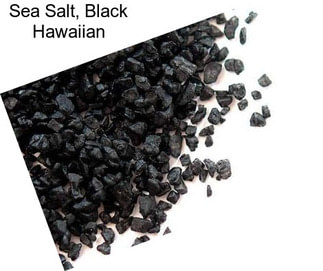 Sea Salt, Black Hawaiian