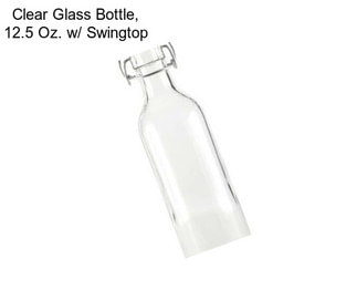 Clear Glass Bottle, 12.5 Oz. w/ Swingtop