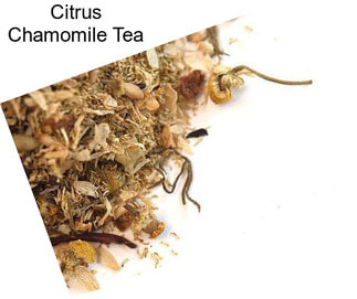 Citrus Chamomile Tea