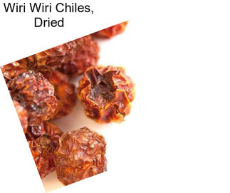 Wiri Wiri Chiles, Dried