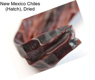 New Mexico Chiles (Hatch), Dried