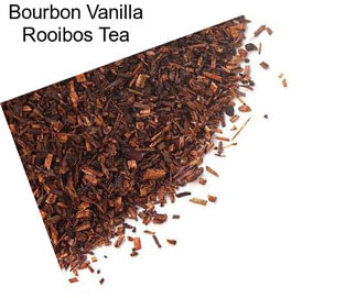 Bourbon Vanilla Rooibos Tea