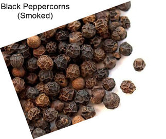 Black Peppercorns (Smoked)