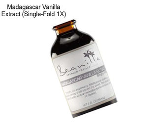 Madagascar Vanilla Extract (Single-Fold 1X)