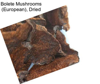 Bolete Mushrooms (European), Dried